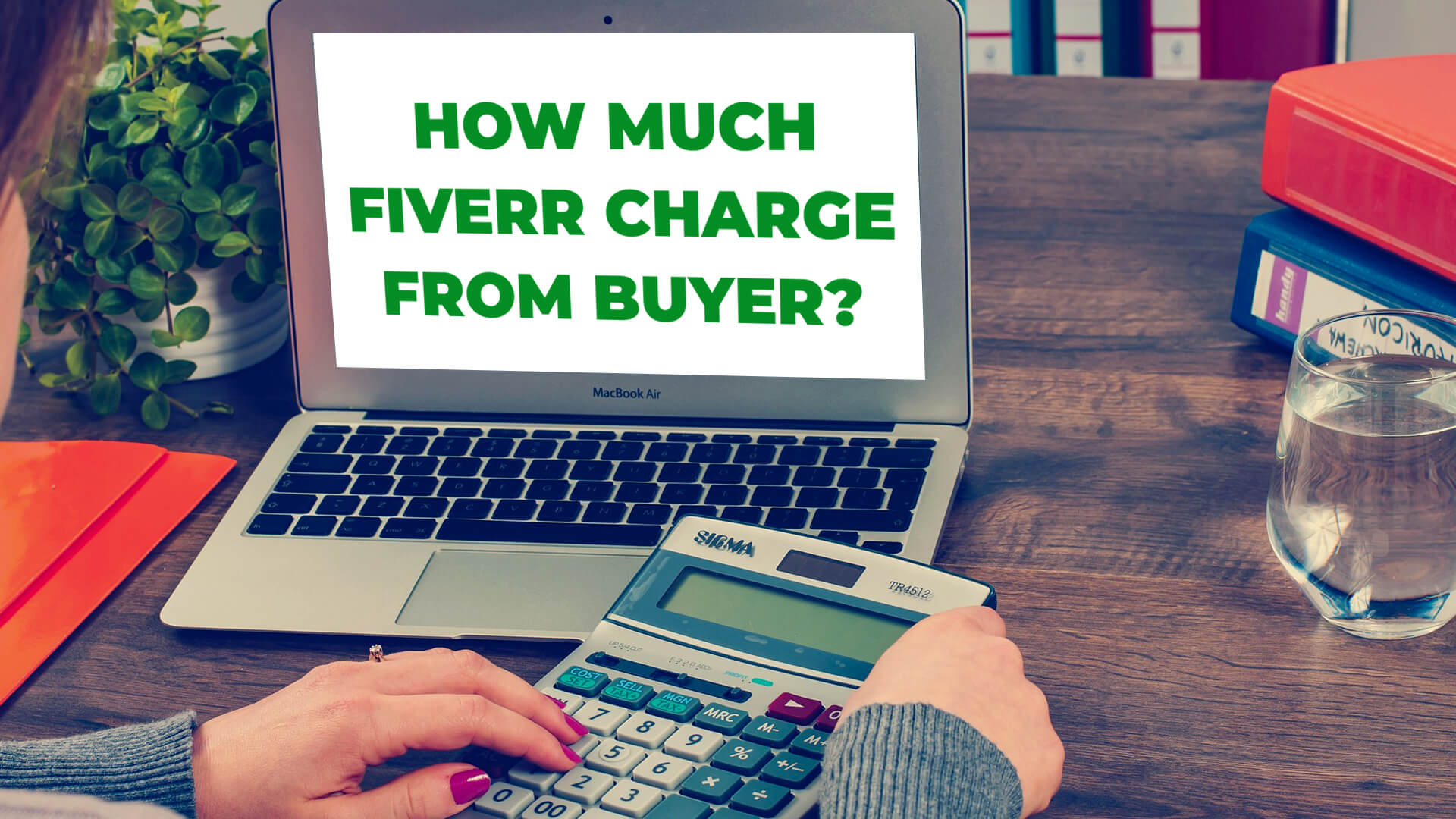 how much fiverr charge from buyer?